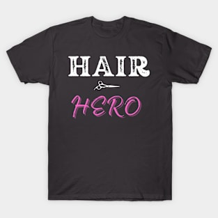 Hair Hero Hairstylist T-Shirt